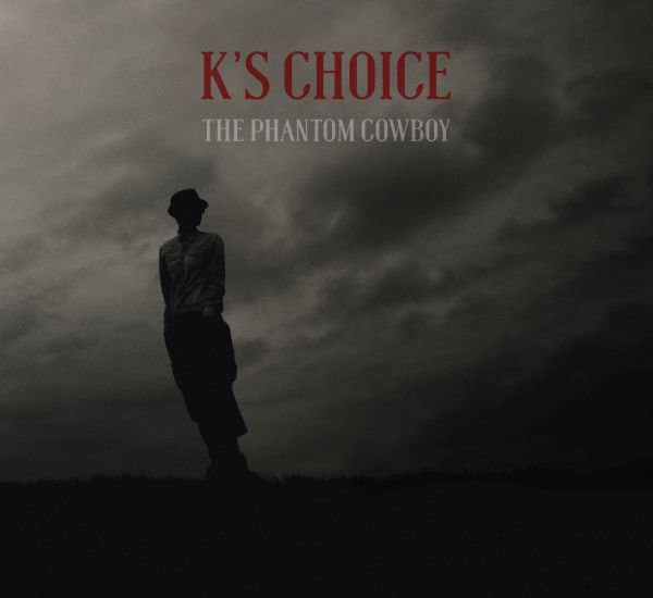 Review K’s Choice – The Phantom Cowboy